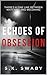 Echoes of Obsession by S.K. Swaby