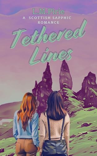 Tethered Lines (Book 2 of The Tangled Romance Series)