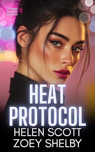 Heat Protocol (Omega Stream Book 4)