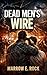 DEAD MEN'S WIRE: The true s...