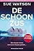 De schoonzus: Zijn nieuwe vrouw kent jouw grootste geheim... (Dutch Edition)