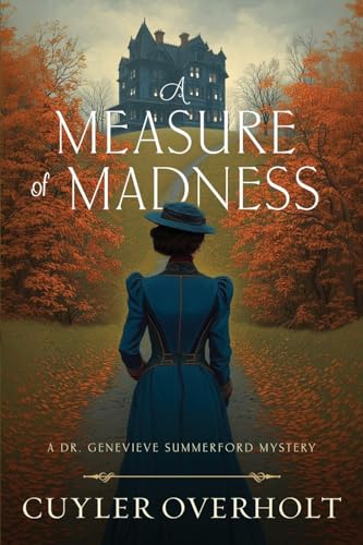 A Measure of Madness (Dr. Genevieve Summerford Mystery Series)