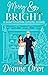 Merry & Bright: A Sweet Christmas Romantic Comedy (San Francisco Hearts Book 5)