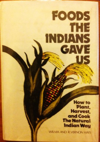 Foods the Indians Gave Us (Hardcover)