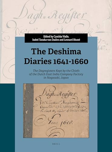 The Deshima Diaries 1641-1660: The Dagregisters Kept by the Chiefs of the Dutch East India Company Factory in Nagasaki, Japan. (Hardcover)