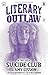 Literary Outlaw #21: Suicid...
