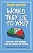 Would They Lie to You?: How...