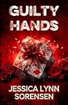 Guilty Hands: My Bloody Valentine Collection (Deadly Gifts Series Book 2)