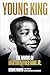 Young King: The Making of Martin Luther King Jr.
