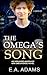 The Omega's Song by E.A. Adams