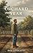 The Orchard Year by Roy LaFollette