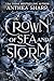 Crown of Sea and Storm by Anthea Sharp