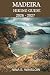 MADEIRA HIKING GUIDE 2026 - 2027 by NINA S. WINSLOW