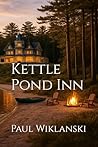 Kettle Pond Inn by Paul Wiklanski