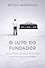 O Luto do Fundador by Bruno Mendonca