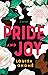 Pride and Joy: A Novel