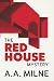 The Red House Mystery: A Fa...