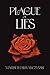 Plague of Lies: (Revised Ed...