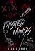 TWISTED MINDS
