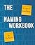 The Naming Workbook: A Comp...
