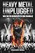 Unnützes Wissen Heavy Metal Unplugged by Ragnar Berg