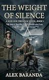 The Weight of Silence: A Jane Doe Program Novel, Book 1