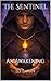 The Sentinel An Awakening: (Dark Epic Fantasy, Book 1 of The Sentinel Series)