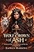 The Wolf Crown of Ash: A Re...