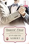 Danced Close by Annabeth Albert
