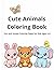Cute Animals Coloring Book:...