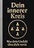 Dein innerer Kreis: was dein Umfeld über dich verrät (German Edition)