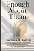 ENOUGH ABOUT THEM by Emerson R. Rowan