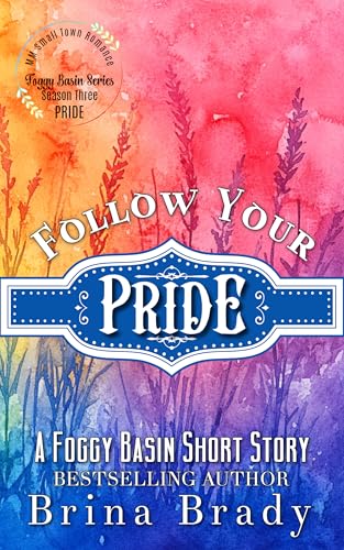 Follow Your Pride (Kindle Edition)