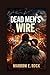 DEAD MEN'S WIRE: The true s...