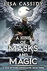 A King of Masks and Magic by Lisa   Cassidy