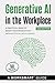 Generative AI in the Workpl...