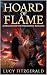 Hoard of Flame : A Collecti...