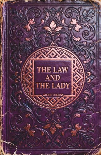 The Law and the Lady: The Pioneering Woman Sleuth Mystery Classic