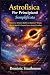 Astrofisica Per Principianti Semplificata by Dominic Strathmore
