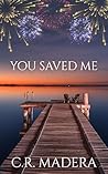 You Saved Me