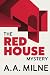 The Red House Mystery: A Fa...