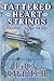 Tattered Heartstrings: A Cowboy Western Romance (Curston Ranch)