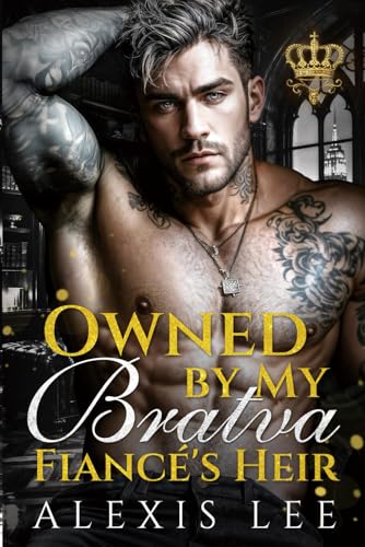 Owned by My Bratva Fiancé's Heir: A Forbidden Age-Gap, Captive Enemies-to-Lovers, Secret Baby Dark Bratva Romance (Bratva Christmas Obsessions)