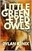 Little Green-Eyed Owls: A N...