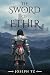 The Sword of Ethir: An Epic...