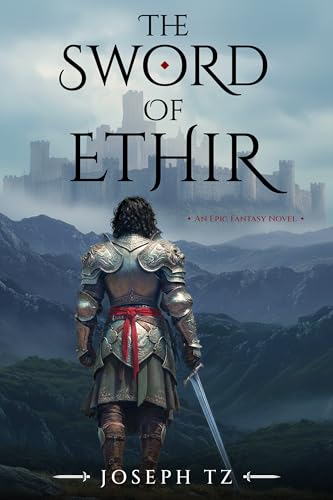 The Sword of Ethir: An Epic Fantasy Novel (Kindle Edition)