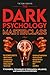 The Dark Psychology Masterc...