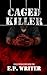 Caged Killer: A Dark MM Pri...