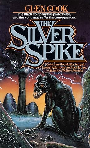 The Silver Spike (The Chronicles of the Black Company, #3.5)