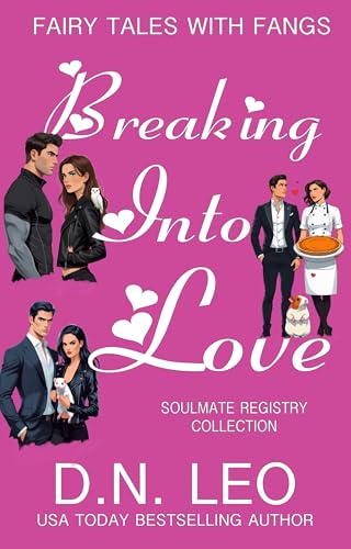 Breaking Into Love: Soulmate Registry (Fairy Tales With Fangs)